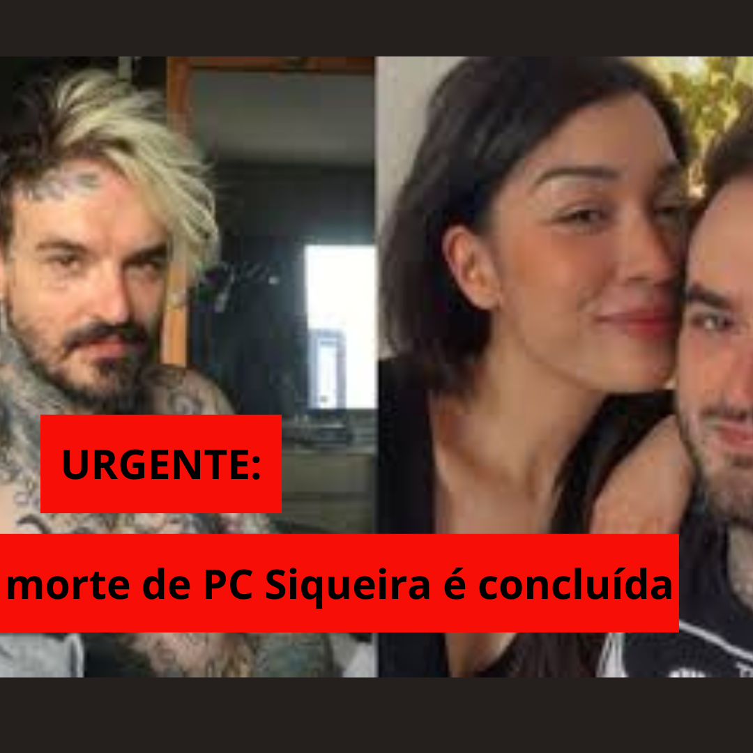 Investigação sobre morte de PC Siqueira é concluída: Ex-namorada