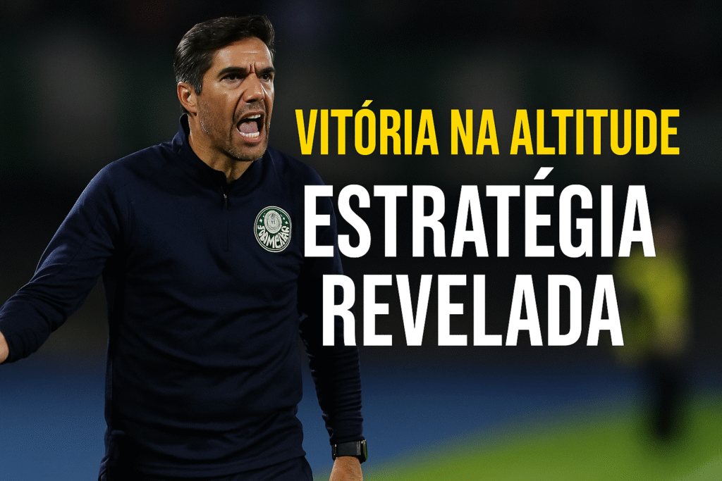 Como as 5 táticas de Abel ajudaram o Palmeiras na altitude?
