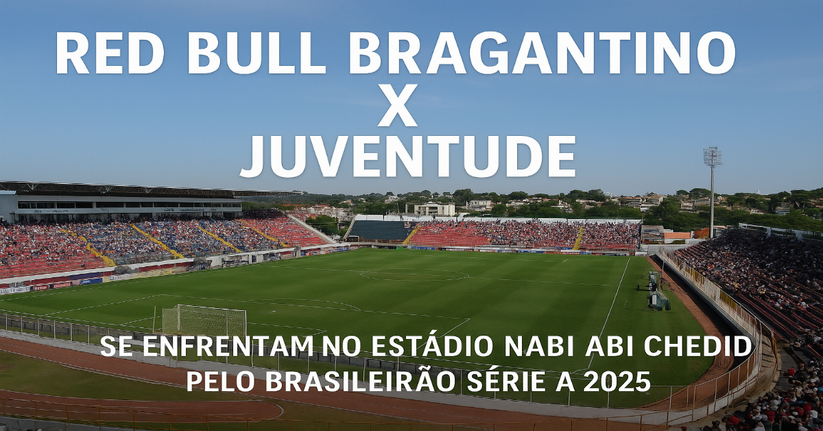 Red Bull Bragantino x Juventude: Quem Leva a Melhor no Confronto das 20h?