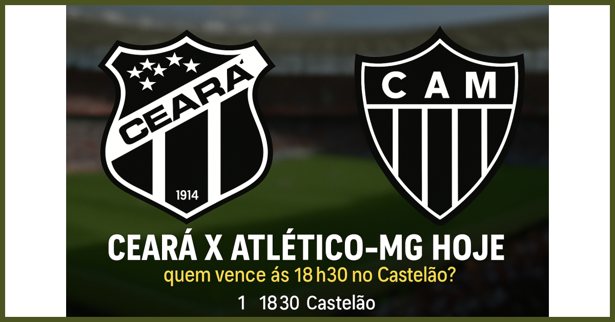 Ceará x Atlético-MG hoje (01/06): quem vence às 18h30 no Castelão pela 11ª rodada do Brasileirão?
