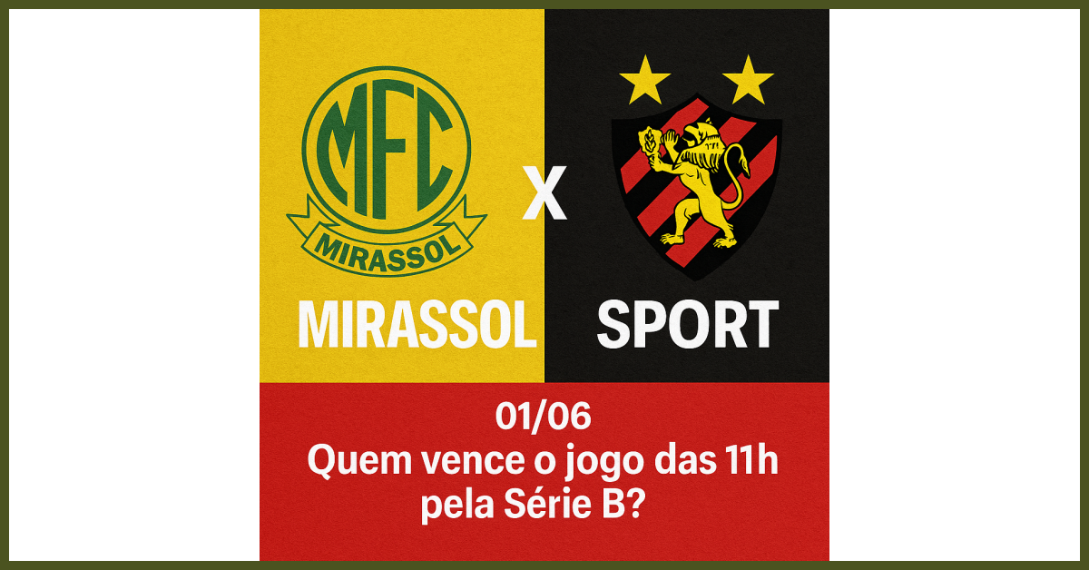 Mirassol x Sport hoje (01/06): quem vence o jogo das 11h pela Série B no Campos Maia?