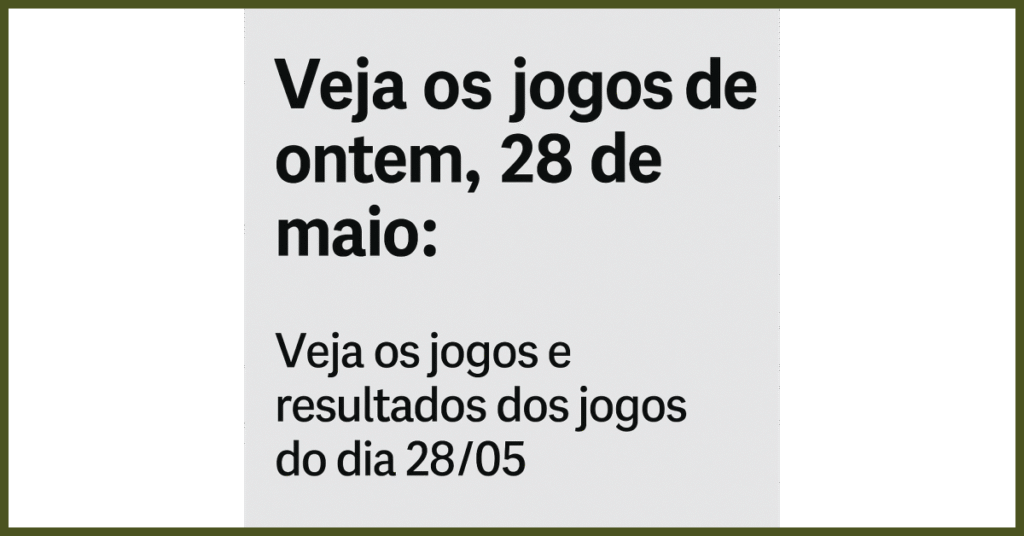 Quais foram os jogos de ontem 28 de maio? Veja placares e destaques completos
