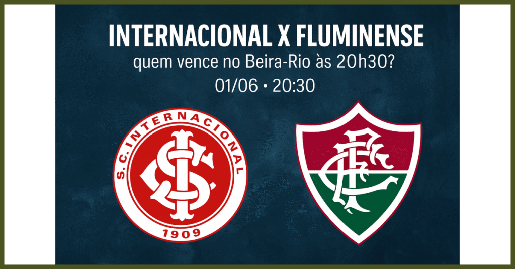 Internacional x Fluminense hoje (01/06): quem vence no Beira-Rio às 20h30?