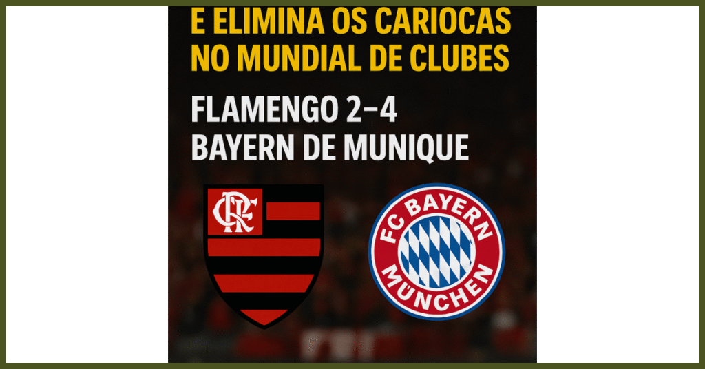 Flamengo 2–4 Bayern de Munique: Kane brilha e elimina os cariocas no Mundial de Clubes: o que saber?