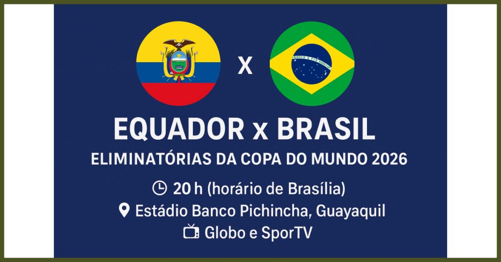 O que esperar do confronto entre Equador e Brasil pelas Eliminatórias da Copa do Mundo 2026?