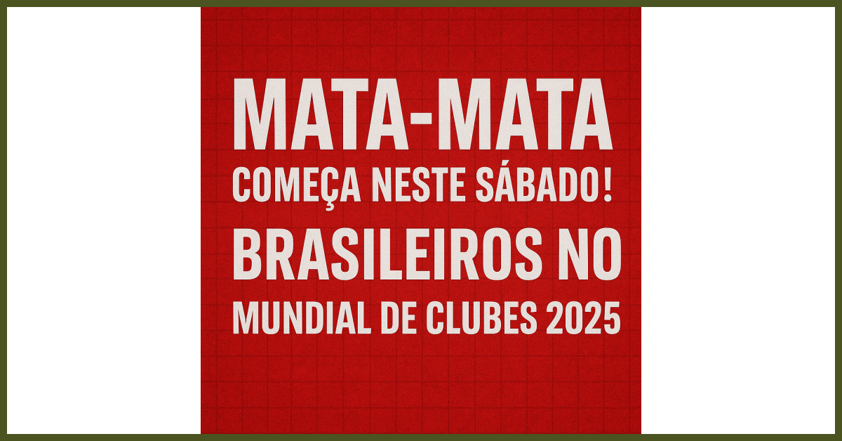 Brasil em destaque no Mundial: mata-mata começa com quatro clubes fazendo história.