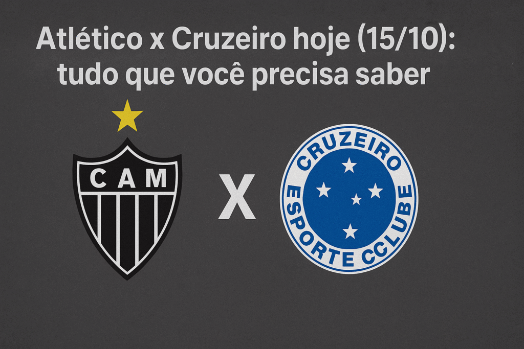 Atlético x Cruzeiro hoje (15/10): tudo que você precisa saber