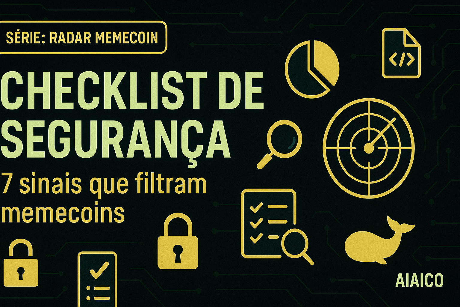 02. Checklist de segurança: 7 sinais que filtram memecoins