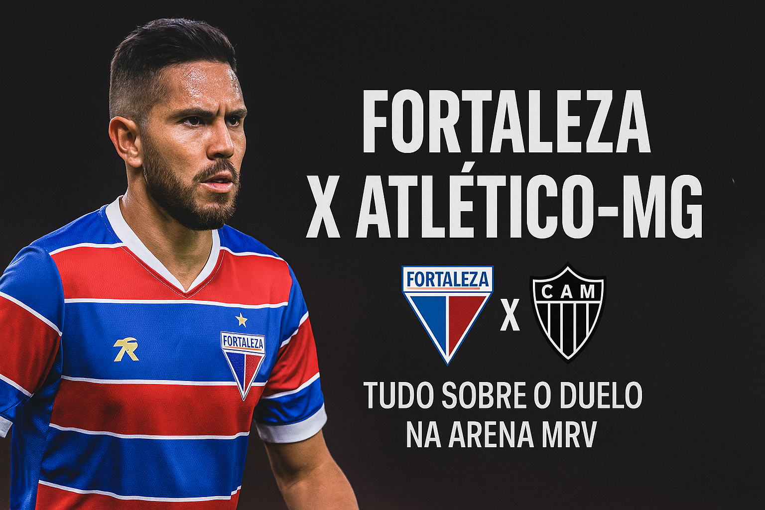 Fortaleza x Atlético-MG: tudo sobre o duelo