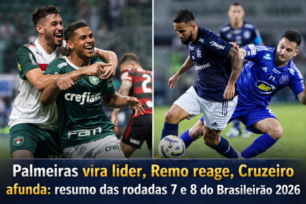 Palmeiras toma a ponta, Remo respira e Cruzeiro afunda: o que deixaram as rodadas 7 e 8 do Brasileirão 2026: o que saber?