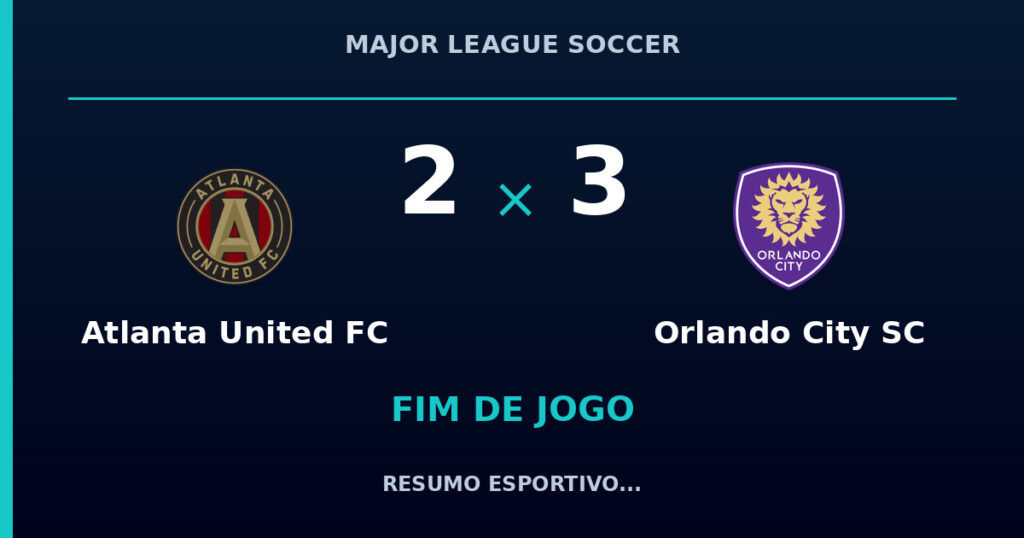 Atlanta United FC 2 x 3 Orlando City SC: resumo e números da partida