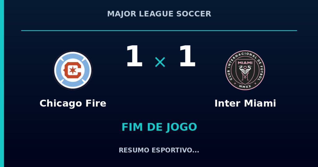 Chicago Fire 1 x 1 Inter Miami: resumo e números da partida