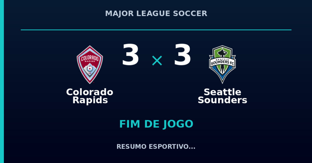 Colorado Rapids 3 x 3 Seattle Sounders: resumo e números da partida