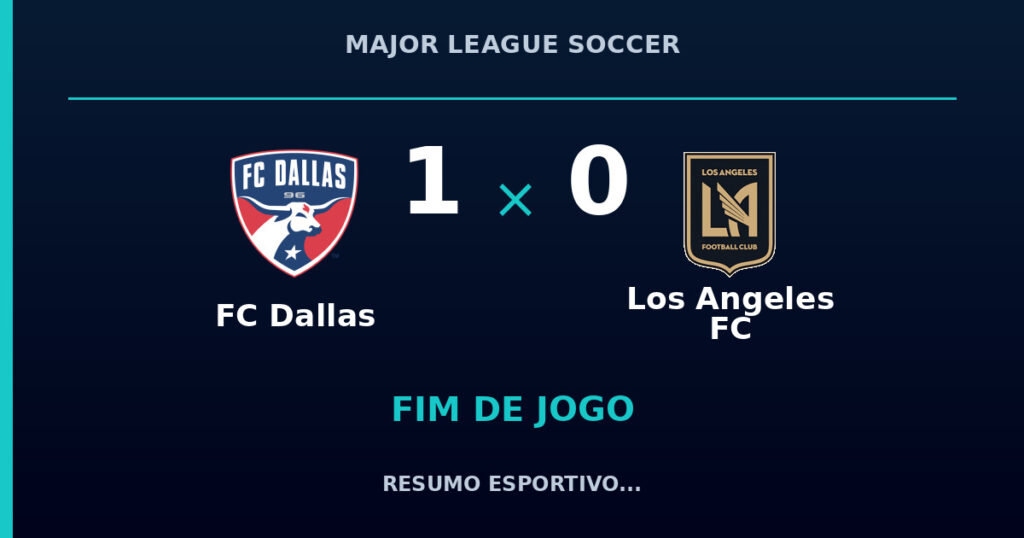 FC Dallas vence Los Angeles FC por 1 a 0