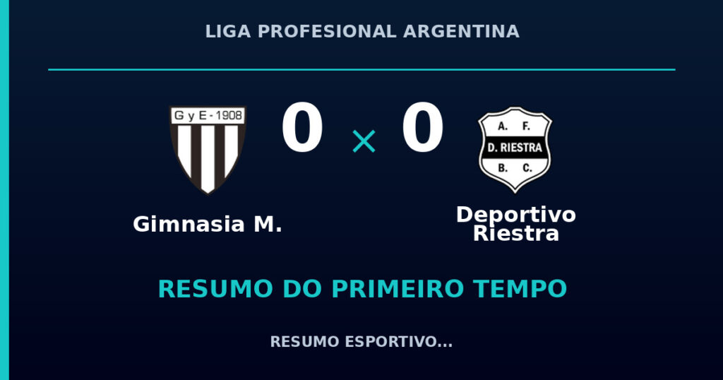 Gimnasia M. 0 x 0 Deportivo Riestra: resumo do primeiro tempo
