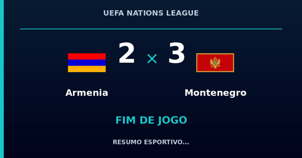 Montenegro marca no fim e vence Armenia por 3 a 2