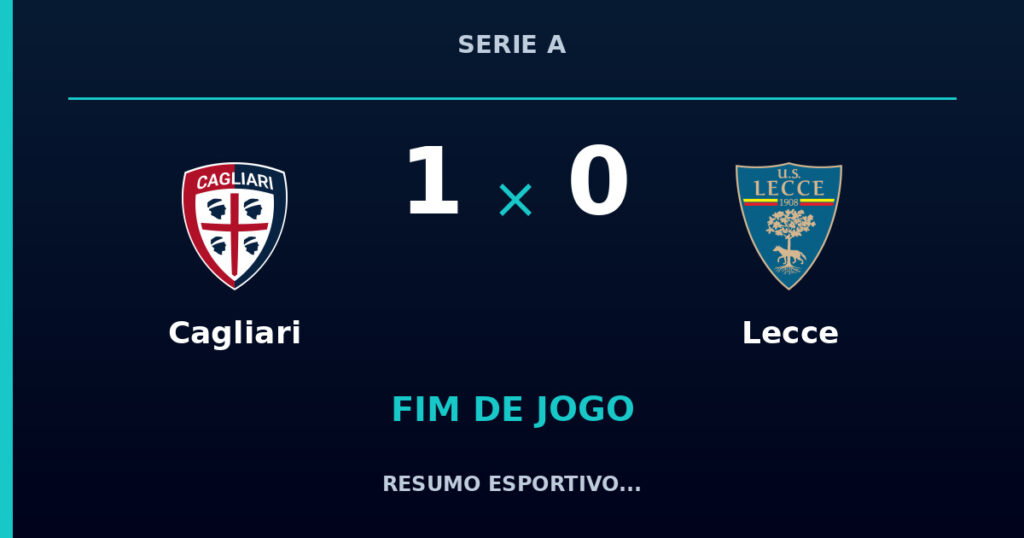 Cagliari 1 x 0 Lecce: resumo e números da partida