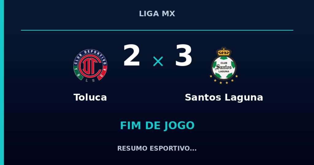 Toluca 2 x 3 Santos Laguna: resumo e números da partida