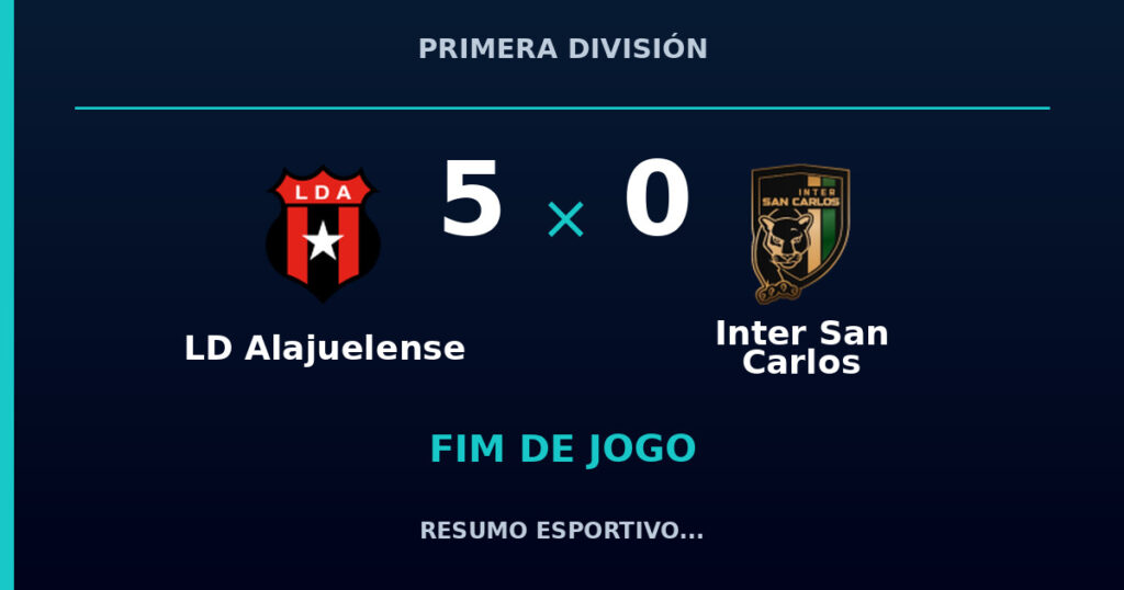 LD Alajuelense 5 x 0 Inter San Carlos: resumo e números da partida