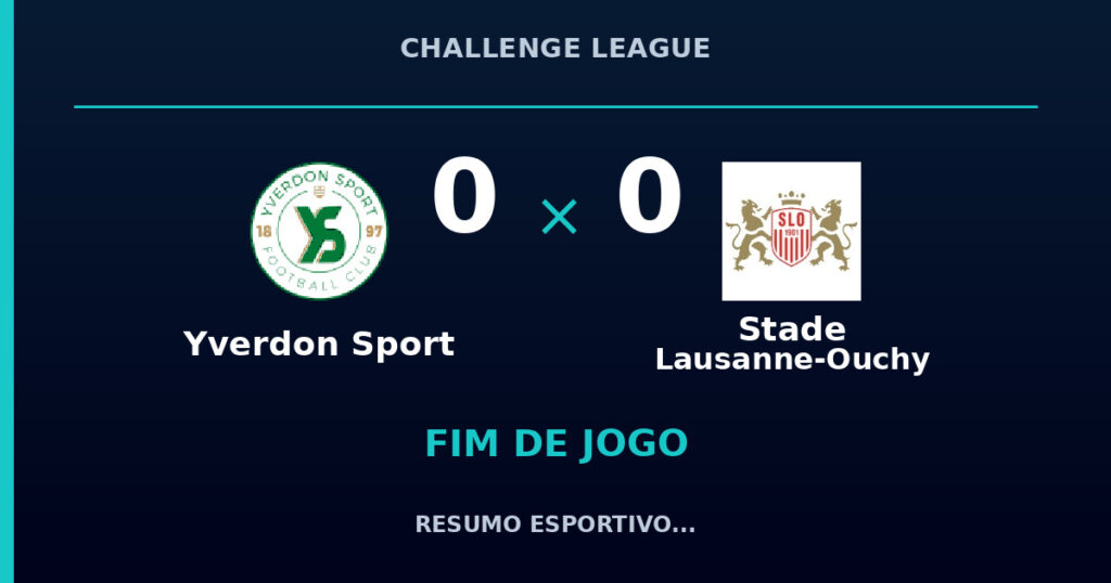 Yverdon Sport 0 x 0 Stade Lausanne-Ouchy: resumo e números da partida
