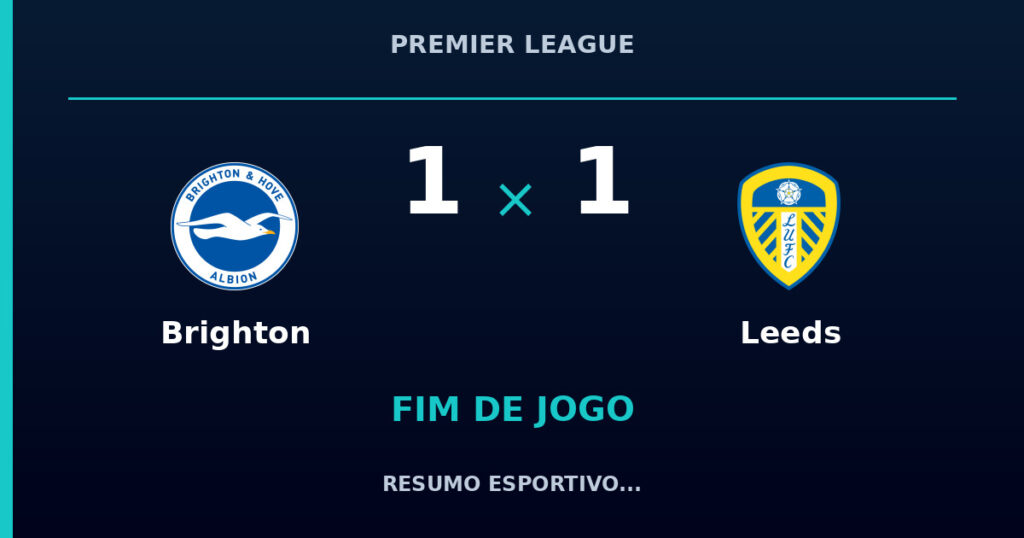 Brighton 1 x 1 Leeds: resumo e números da partida