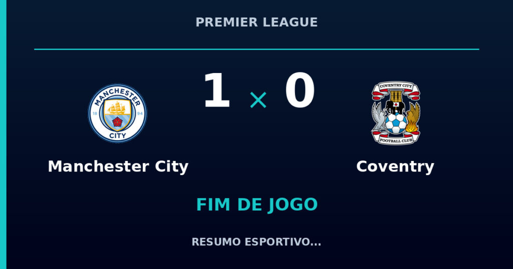 Manchester City 1 x 0 Coventry: resumo e números da partida