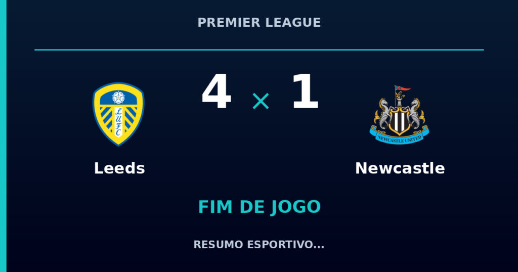 Leeds 4 x 1 Newcastle: resumo e números da partida