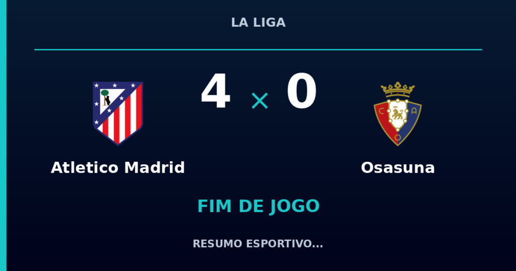 Atletico Madrid 4 x 0 Osasuna: resumo e números da partida