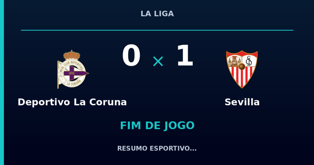 Deportivo La Coruna 0 x 1 Sevilla: resumo e números da partida