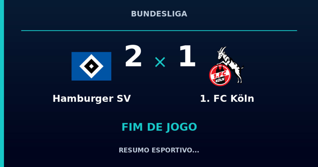 Hamburger SV 2 x 1 1. FC Köln: resumo e números da partida