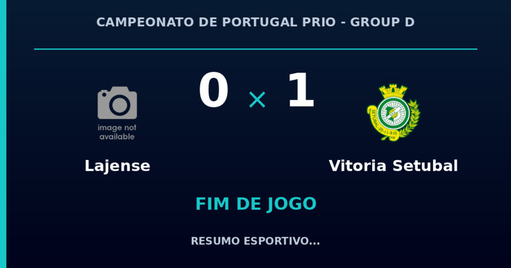 Lajense 0 x 1 Vitoria Setubal: resumo e números da partida