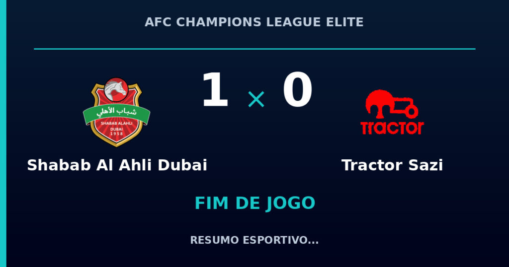 Shabab Al Ahli Dubai 1 x 0 Tractor Sazi: resumo e números da partida