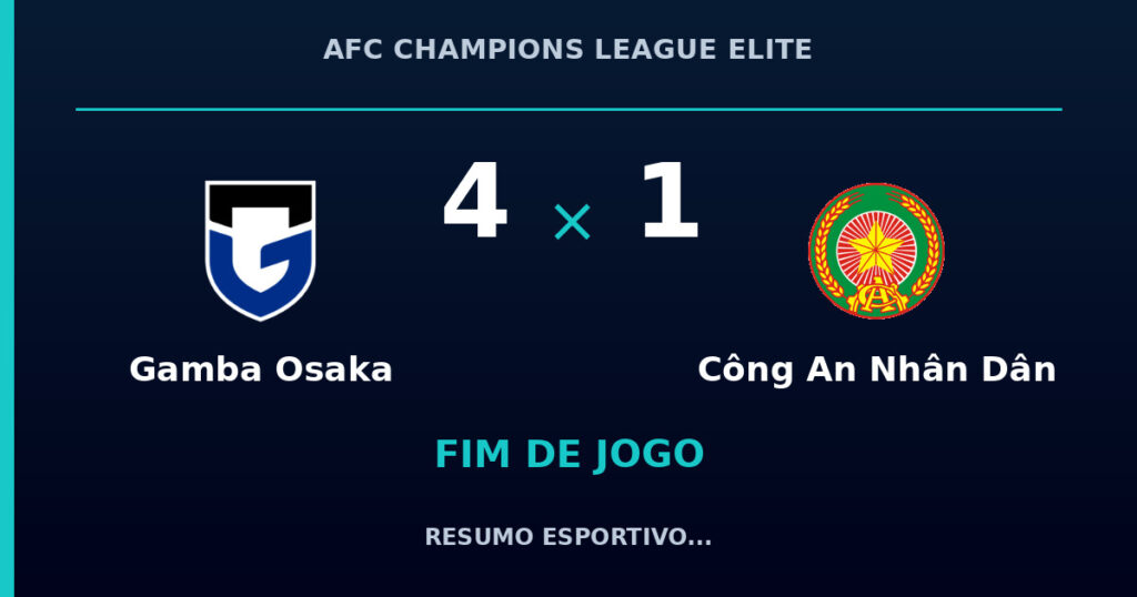 Gamba Osaka 4 x 1 Công An Nhân Dân: resumo e números da partida