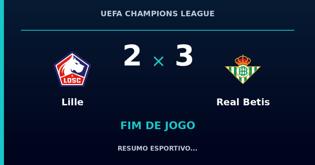 Lille 2 x 3 Real Betis: resumo e números da partida