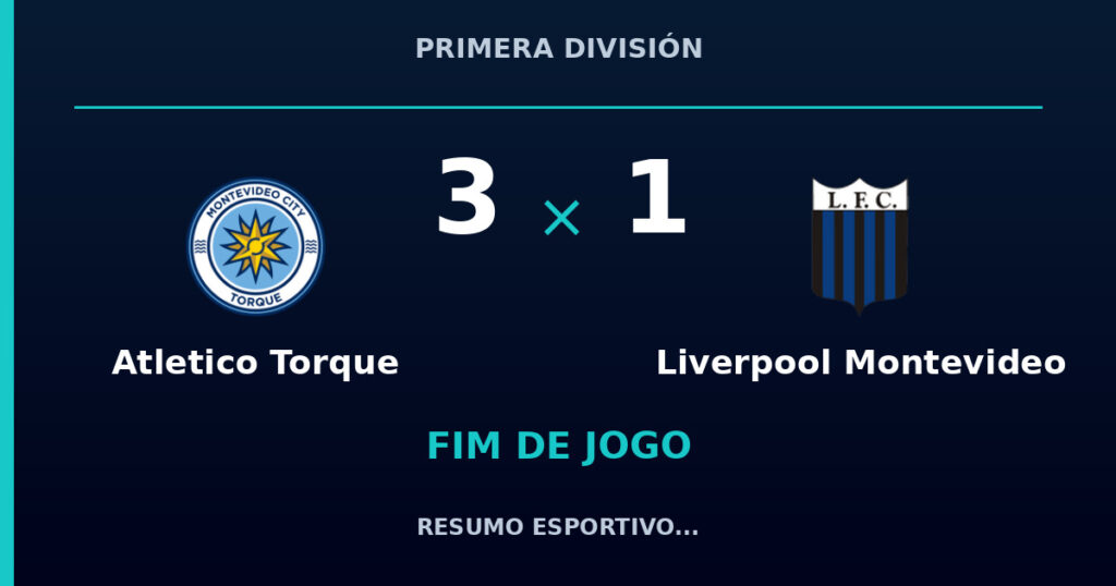 Atletico Torque 3 x 1 Liverpool Montevideo: resumo e números da partida