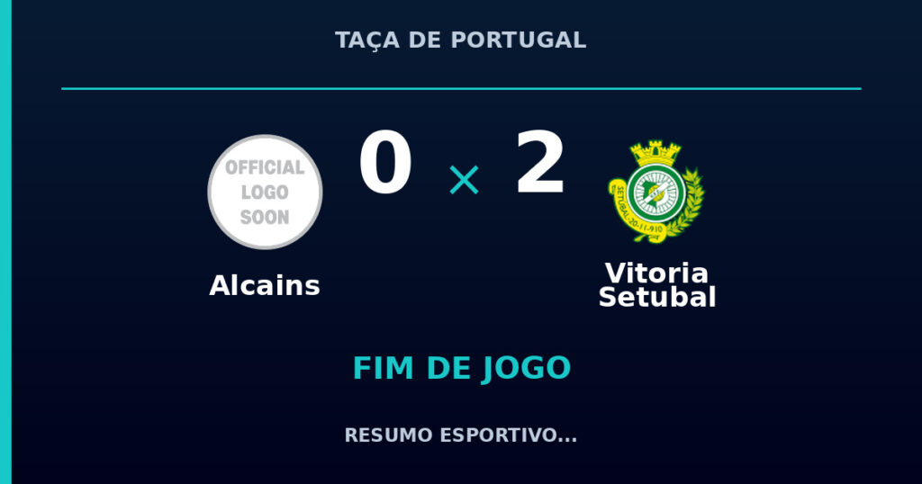 Alcains 0 x 2 Vitoria Setubal: resumo e números da partida
