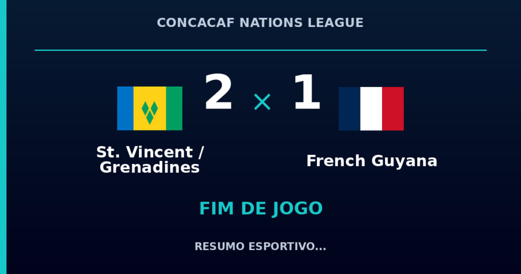 St. Vincent / Grenadines vence French Guyana por 2 a 1