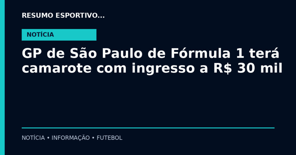GP de São Paulo de Fórmula 1 terá camarote com ingresso a R$ 30 mil