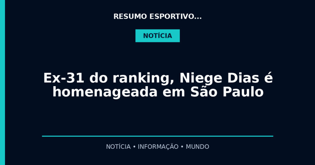 Ex-31 do ranking, Niege Dias é homenageada em São Paulo