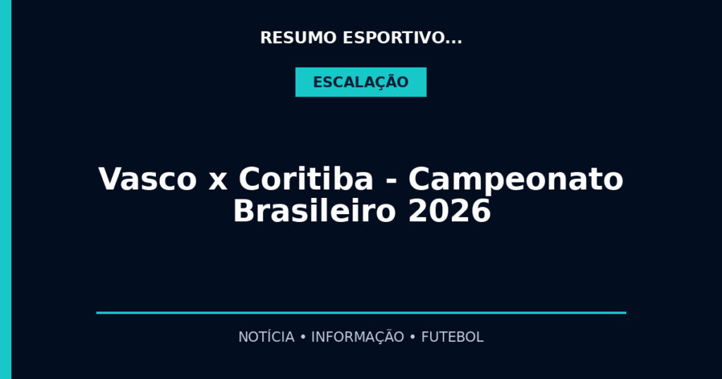 Vasco x Coritiba – Campeonato Brasileiro 2026
