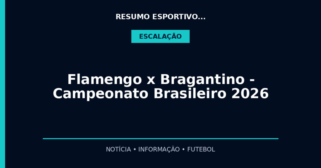 Flamengo x Bragantino – Campeonato Brasileiro 2026