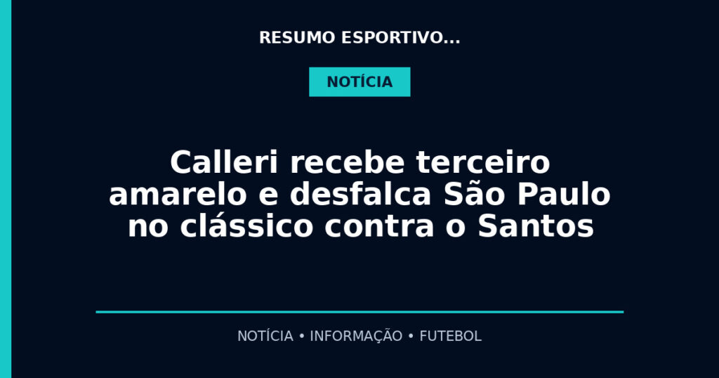 Calleri recebe terceiro amarelo e desfalca São Paulo no clássico contra o Santos