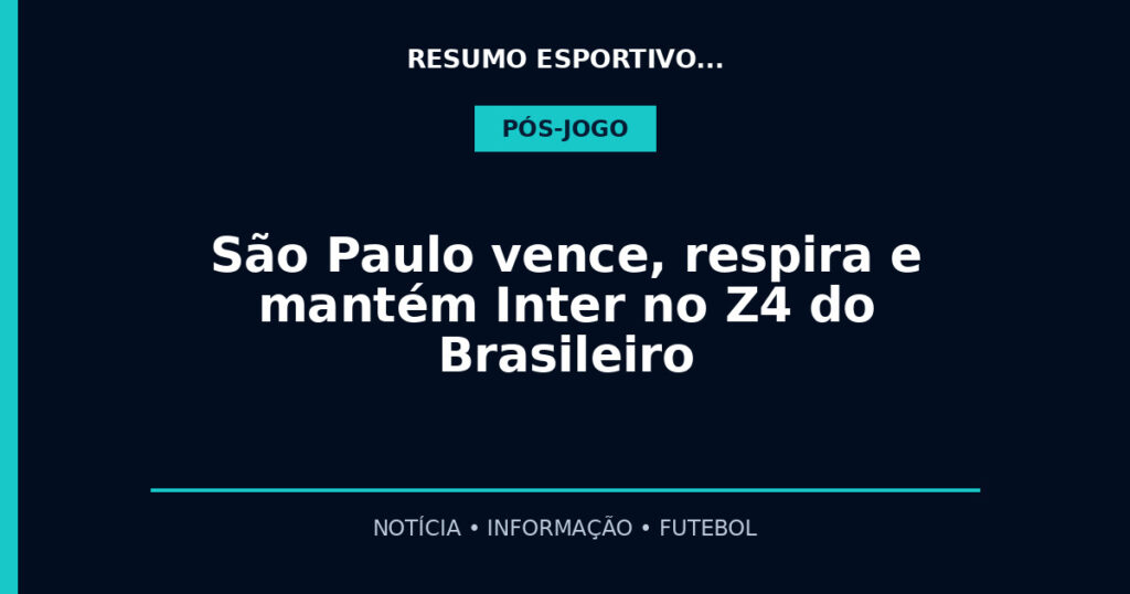 São Paulo vence, respira e mantém Inter no Z4 do Brasileiro