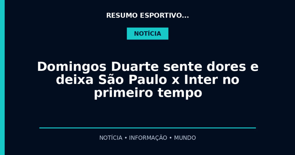 Domingos Duarte sente dores e deixa São Paulo x Inter no primeiro tempo
