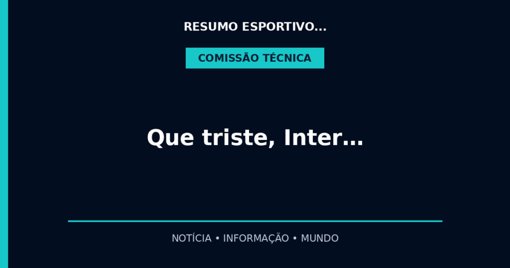 Que triste, Inter…