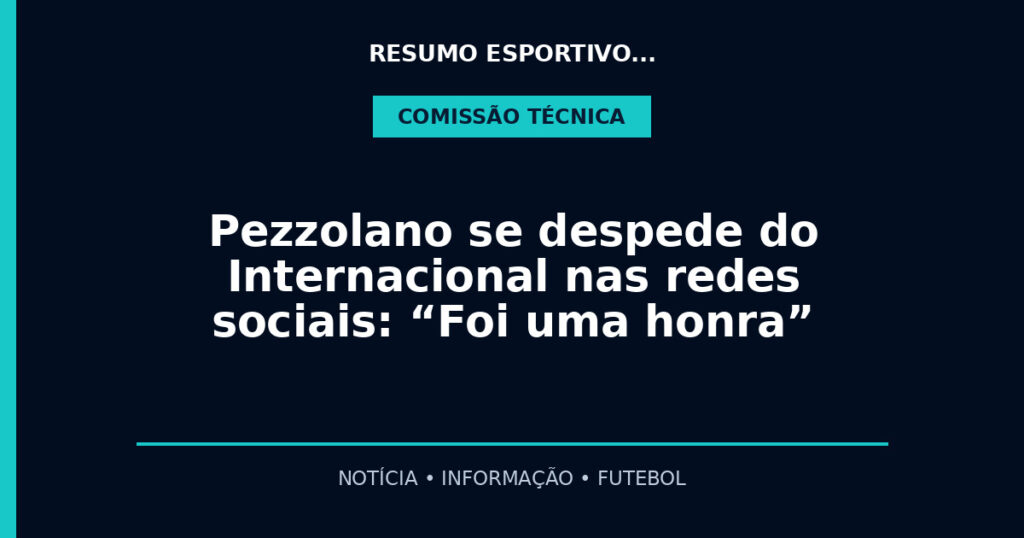 Pezzolano se despede do Internacional nas redes sociais: “Foi uma honra”