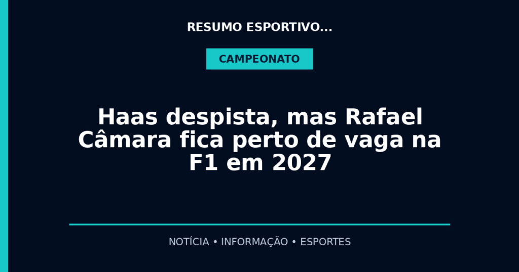 Haas despista, mas Rafael Câmara fica perto de vaga na F1 em 2027