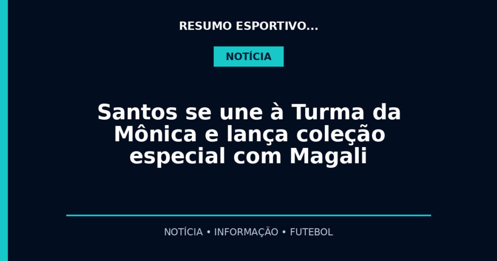 Santos se une à Turma da Mônica e lança coleção especial com Magali