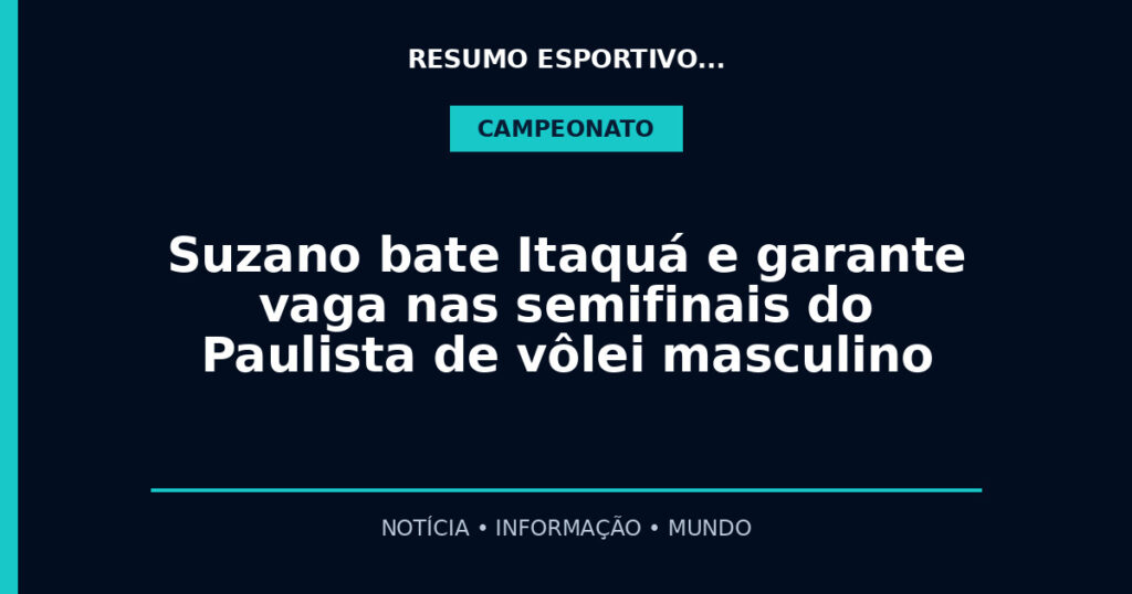 Suzano bate Itaquá e garante vaga nas semifinais do Paulista de vôlei masculino
