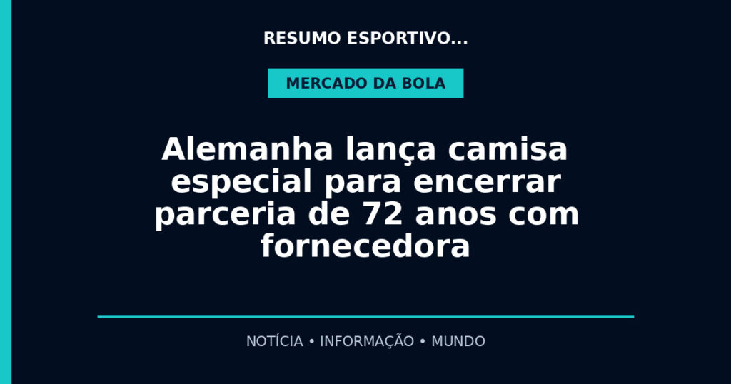 Alemanha lança camisa especial para encerrar parceria de 72 anos com fornecedora